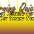 Wednesday Morning Quickies 2/16/2011 Morning Gaming News